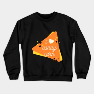 I Love Candy Corn - Funny Halloween 2020 (Black) Crewneck Sweatshirt